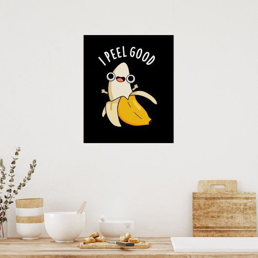 Ik voel me goed grappige fruitbanaan Pun Dark BG Poster (Keuken)