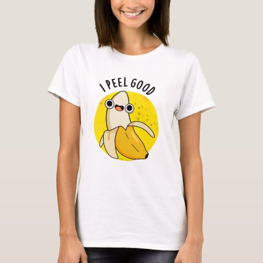 Ik voel me goed grappige fruitbanaan Pun T-shirt (Voorkant)