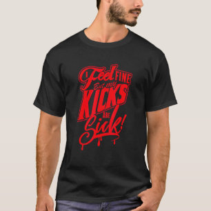Ik voel me goed, maar mijn kinderen zijn ziek t-shirt