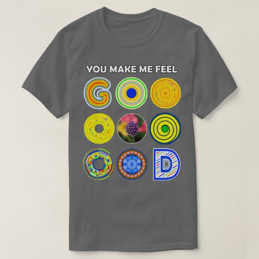 Ik voel me goed. t-shirt (Design voorkant)