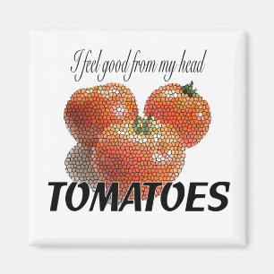 Ik voel me goed van mijn hoofd TOMATEN (to-ma-tene Magneet