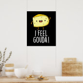 Ik voel me Gouda Funny Cheese Pun Dark BG Poster (Keuken)