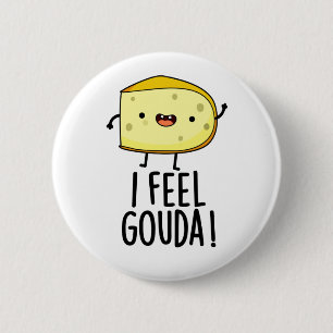 Ik voel me Gouda Funny Cheese Pun Ronde Button 5,7 Cm