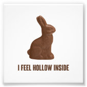 Ik voel me Hollow in Chocolate paashaas Foto Afdruk (Voorkant)