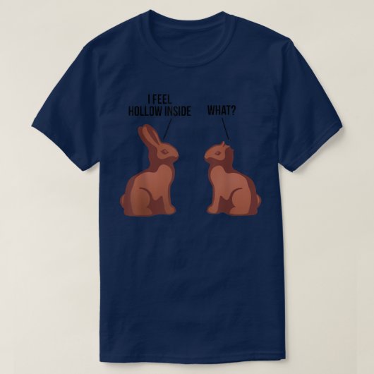 Ik voel me Hollow in paaschocolade Bunny T-shirt (Design voorkant)