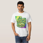 Ik voel me Lucky T-shirt (Voorkant volledig)