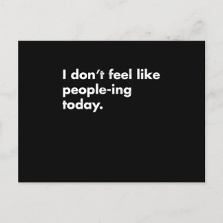Ik voel me niet als mensenIng vandaag Briefkaart