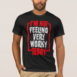 Ik Voel Me Niet Erg Werkzaam Vandaag Lui Werk Humo T-shirt