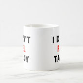 Ik voel me niet Tardy (in rode en zwarte letters) Koffiemok (Center)