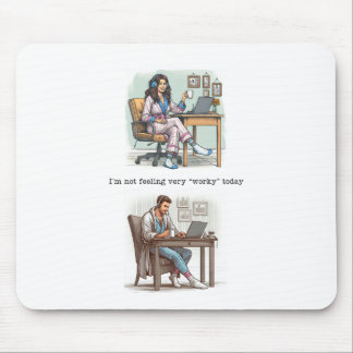 Ik voel me niet 'werkend' vandaag Mousepad Muismat