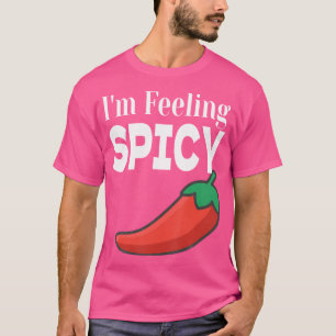 Ik voel me pittig grappig chili peper chili kok va t-shirt