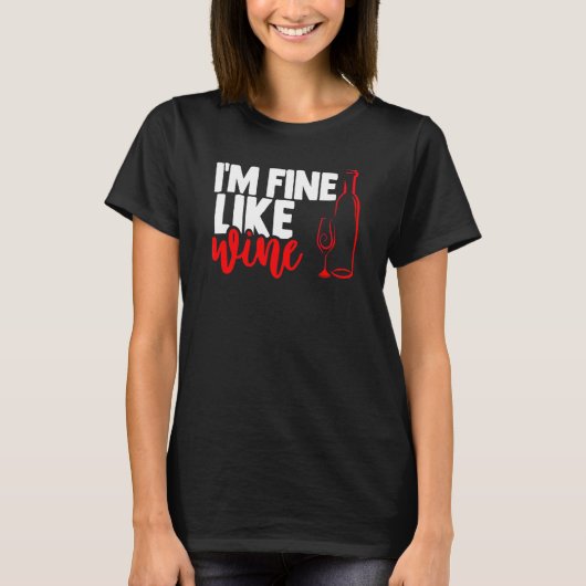 Ik voel me prima als een sarcastisch wijnontwerp m t-shirt (Voorkant)