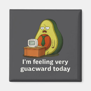 Ik voel me vandaag heel erg Guacward - Grappige Av Magneet