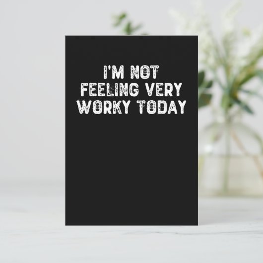 Ik voel me vandaag niet erg werkloos - werkcadeaui bedankkaart (Staand voorkant)