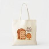 "Ik voel me zo nutteloos", zei het brood Tote Bag (Voorkant)