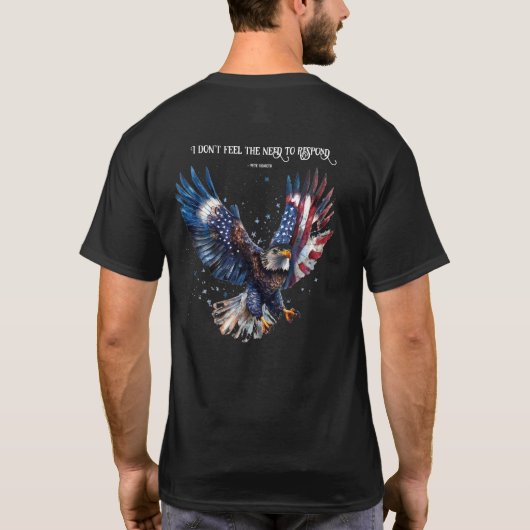 Ik voel niet de behoefte om te reageren op Patriot T-shirt (Achterkant)