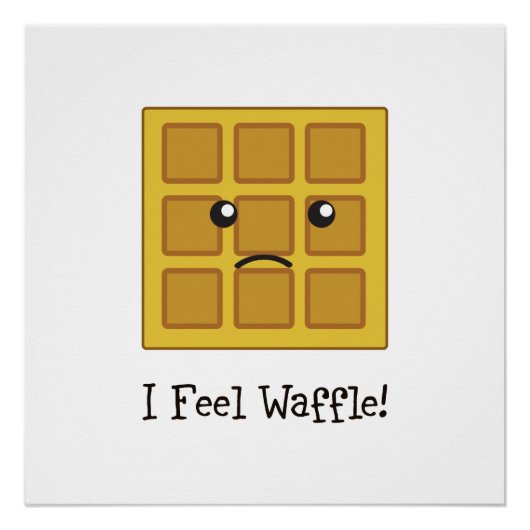 Ik voel Waffle. Perfect Poster (Voorkant)