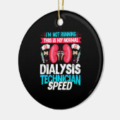 Ik voer dit niet uit - grappige nefrologie dialyse keramisch ornament (Links)