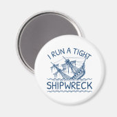 Ik voer een Tight Shipwreck uit Magneet (Voorkant / Achterkant)