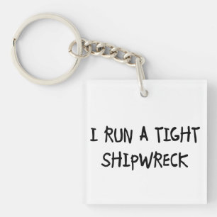 Ik voer een Tight Shipwreck uit Sleutelhanger