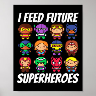 Ik voer toekomstige superhelden school lunch Lady Poster