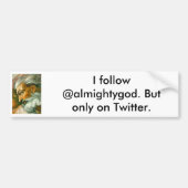 Ik volg @almightygod. Maar alleen op Twitter. Bumpersticker (Voorkant)