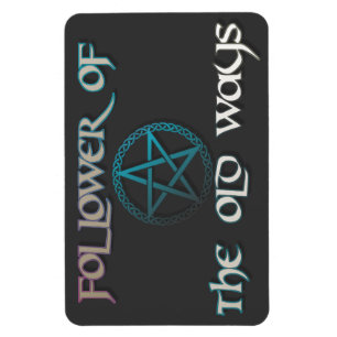 "Ik volg de oude manieren" flexibele magneet