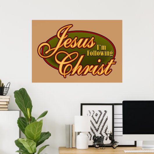 Ik volg Jezus Christus Poster (Thuiskantoor)