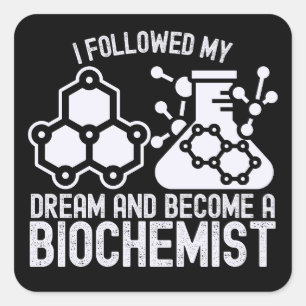 Ik volgde mijn droom en werd biochemicus vierkante sticker