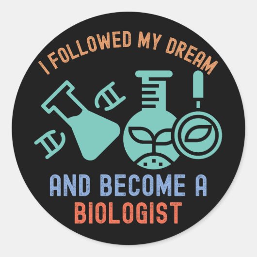 Ik volgde mijn droom en werd bioloog ronde sticker (Voorkant)