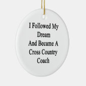 Ik volgde mijn droom en werd een cross-country cac keramisch ornament (Rechts)