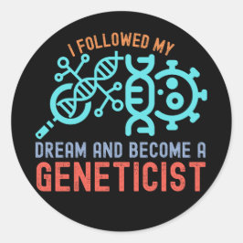 Ik volgde mijn droom en werd geneticus ronde sticker