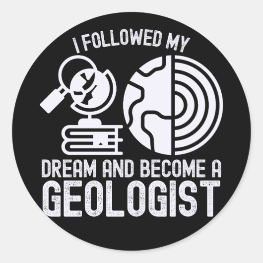 Ik volgde mijn droom en werd geoloog ronde sticker (Voorkant)
