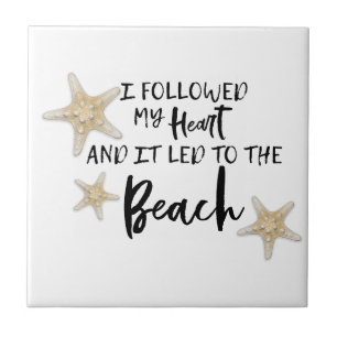Ik volgde mijn hart en het leidde tot het strand tegeltje