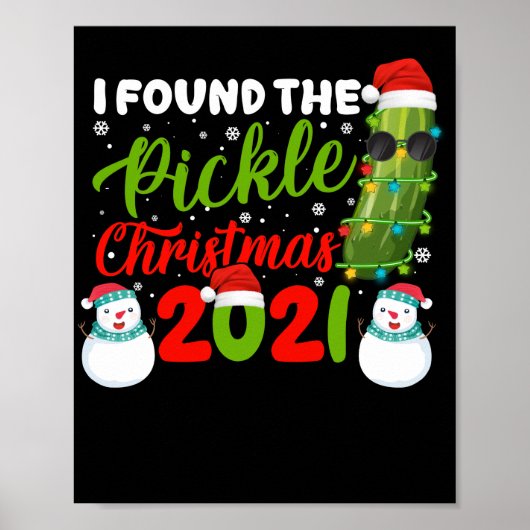Ik vond de kerstman van 2021 Santa Pickle Poster (Voorkant)