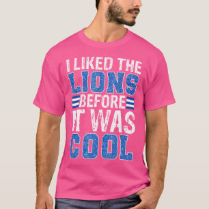 Ik vond de leeuwen leuk voordat het cool grappig v t-shirt