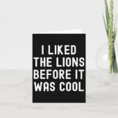 Ik vond de Leeuwen leuk voordat het cool was Funny Kaart (Voorkant)
