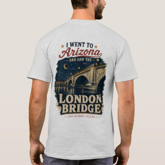 Ik vond de London Bridge in de woestijn T-shirt