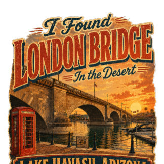 Ik vond de London Bridge in de woestijn T-shirt