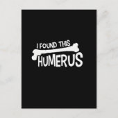 Ik vond deze Humerus Bone Funny Humor Briefkaart (Voorkant)