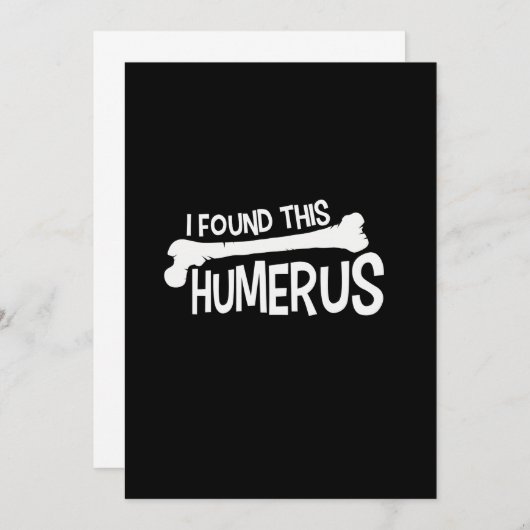 Ik vond deze Humerus Bone Funny Humor Kaart (Voorkant / Achterkant)