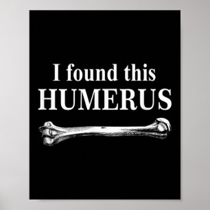 Ik vond deze humerus grappige Botten anatomie Poster