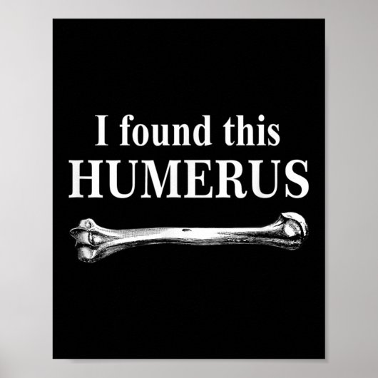 Ik vond deze humerus grappige Botten anatomie Poster (Voorkant)