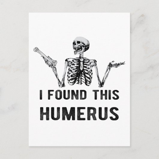 Ik vond deze Humerus Halloween Skeletkaart Briefkaart (Voorkant)