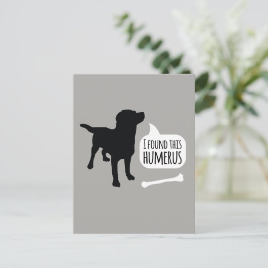 Ik vond deze Humerus hond met bot Funny Briefkaart (Staand voorkant)
