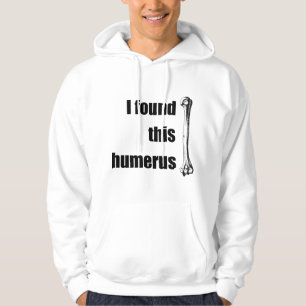 Ik vond deze Humerus Hoodie