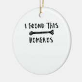 Ik vond deze Humerus Keramisch Ornament (Links)