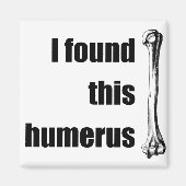 Ik vond deze Humerus Magneet (Voorkant)