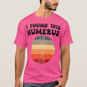 Ik vond deze Humerus pap Joke Fathers Day Beenbeen T-shirt