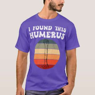 Ik vond deze Humerus Skeleton Bone papa Joke Fa T-shirt